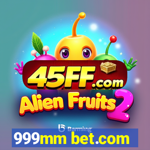 999mm bet.com